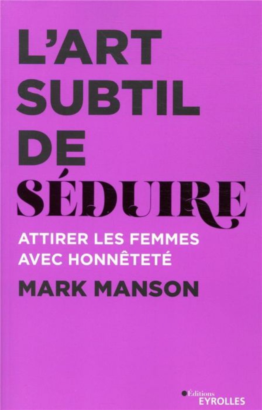La structure de L'Art subtil de séduire de Mark Manson
